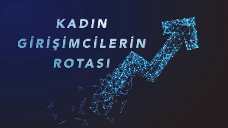 Постер Kadın Girişimcilerin Rotası