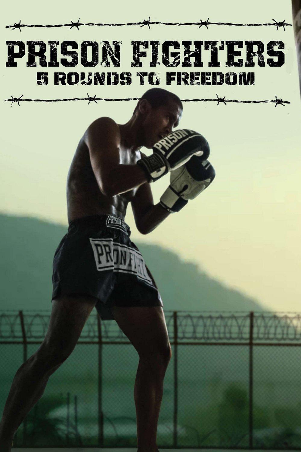 Prison Fighters: 5 Rounds to Freedom (prison-fighters-5-rounds-to-freedom) Документальный фильм