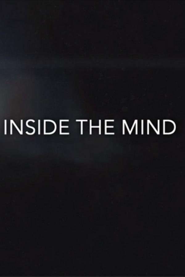 Inside the Mind (inside-the-mind) Документальный сериал