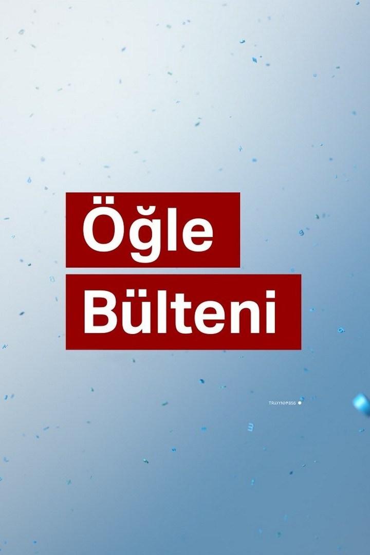 Öğle Bülteni (le-blteni) Новости