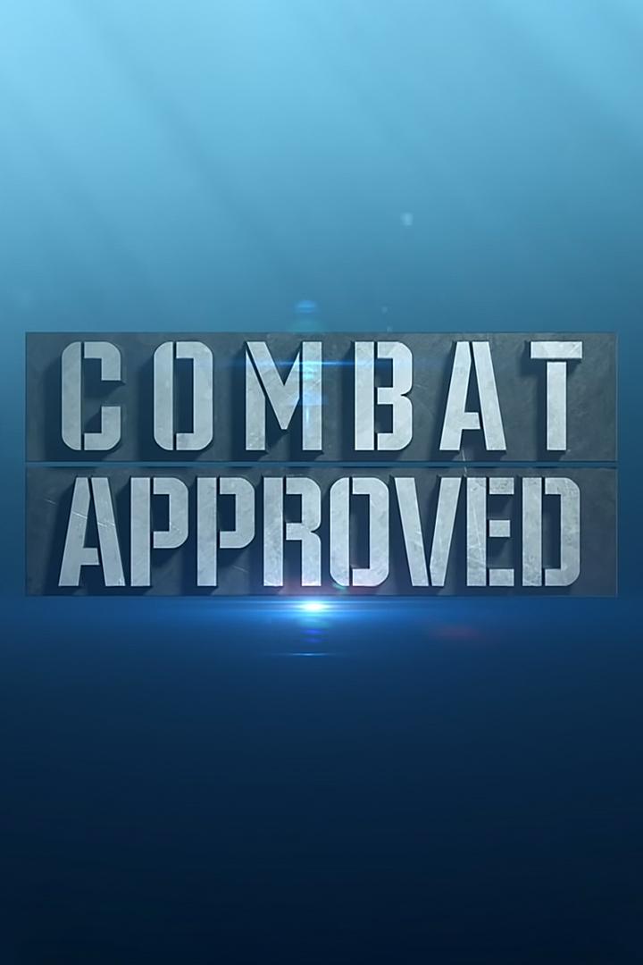 Combat Approved (combat-approved) Документальный сериал