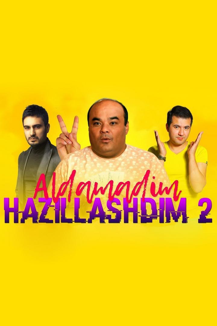 Алдамадим, ҳазиллашдим-2 (aldamadim-azillashdim-2) Фильм