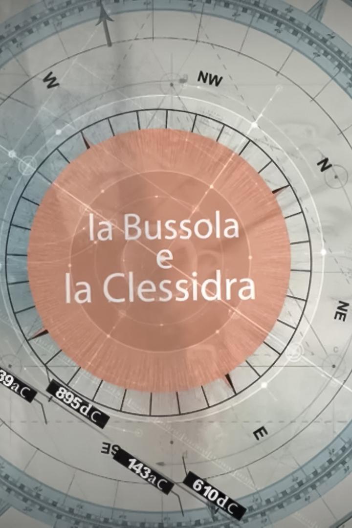 La bussola e la clessidra (la-bussola-e-la-clessidra) Документальный сериал