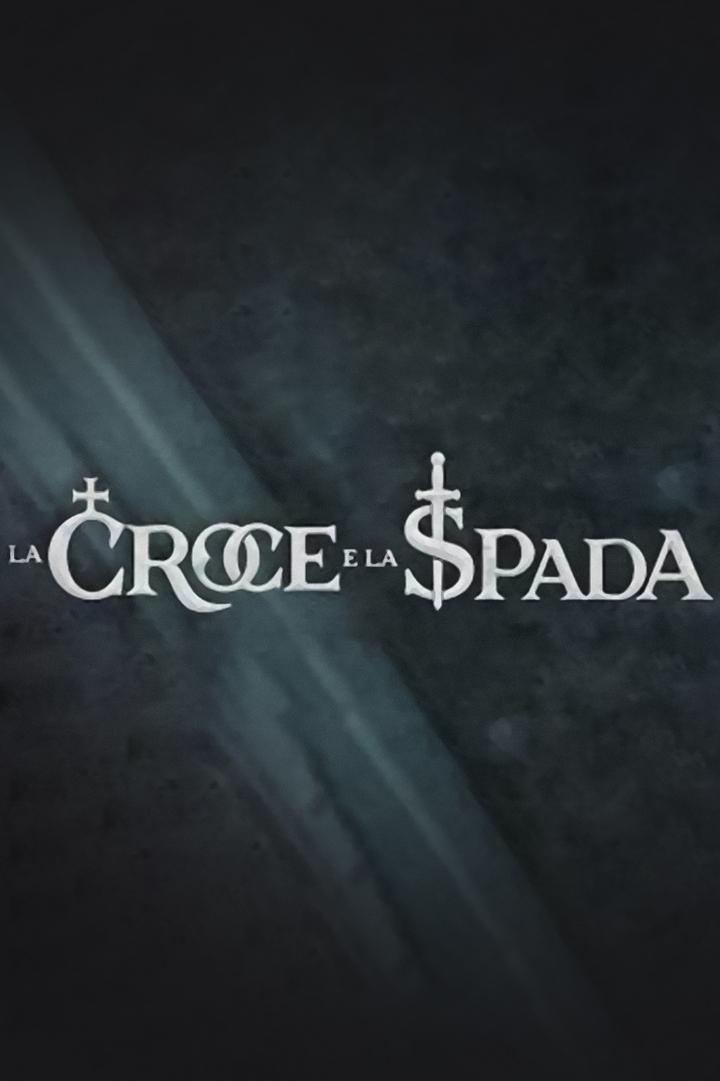 La croce e la spada (la-croce-e-la-spada) Документальный сериал