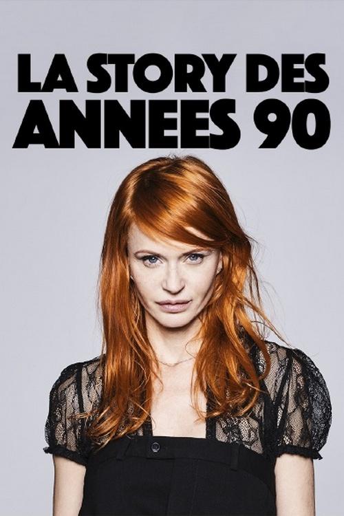 La story des années 90 (la-story-des-annes-90) Документальный сериал
