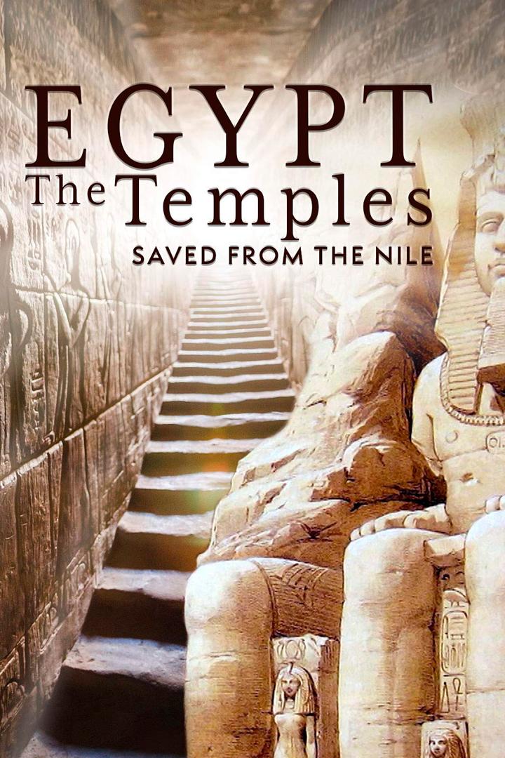 Egypt: The Temples saved from the Nil (egypt-the-temples-saved-from-the-nil) Документальный фильм