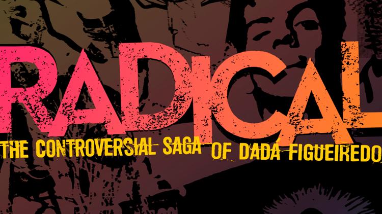 Постер Radical-A Controversa Saga de Dadá Figueiredo