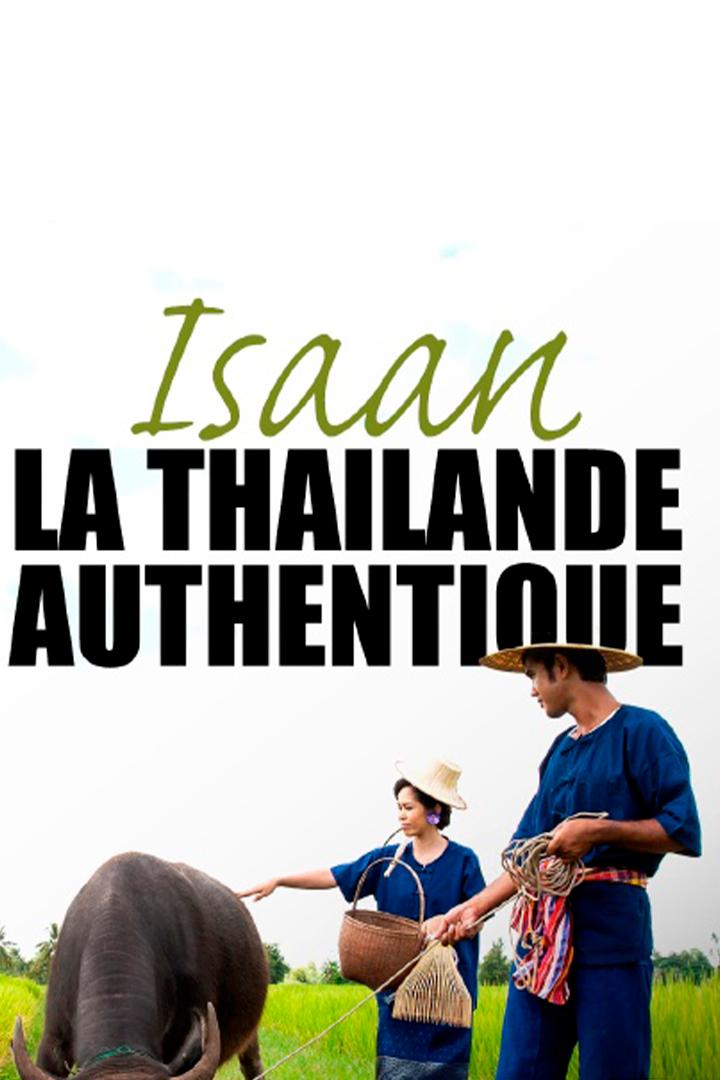 Isaan: la Thaïlande authentique (isaan-la-thalande-authentique) Документальный фильм