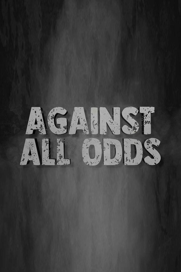 Against All Odds (against-all-odds) Документальный сериал