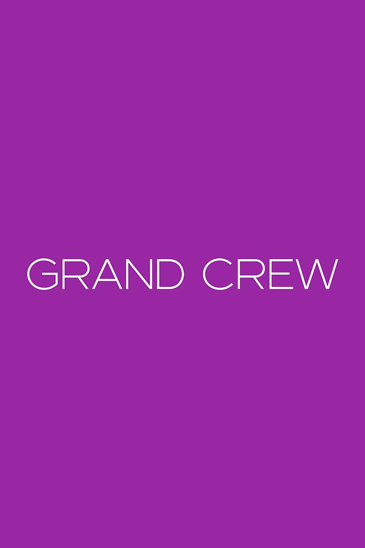 Grand Crew (grand-crew) Сериал 2021