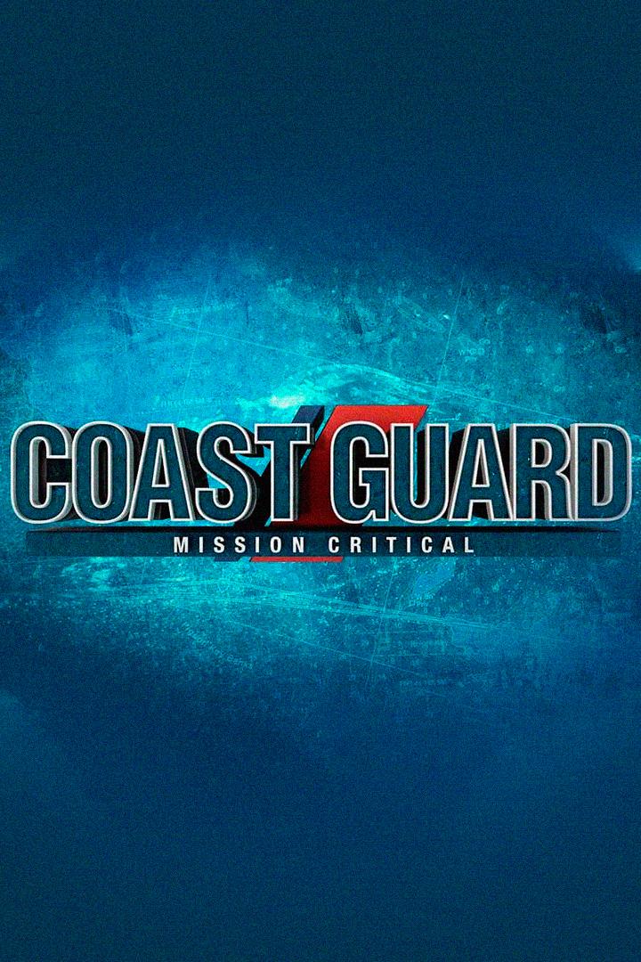 Coast Guard: Mission Critical (coast-guard-mission-critical) Документальный сериал