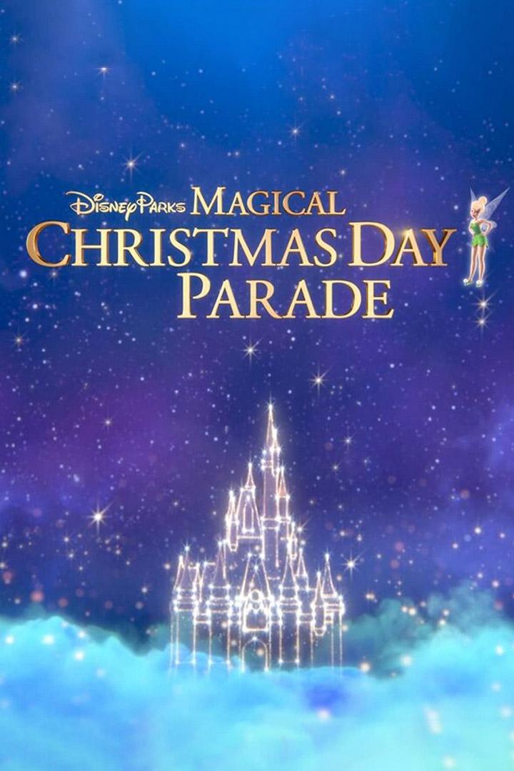 Disney Parks Magical Christmas Day Parade (disney-parks-magical-christmas-day-parade) ТВ-шоу