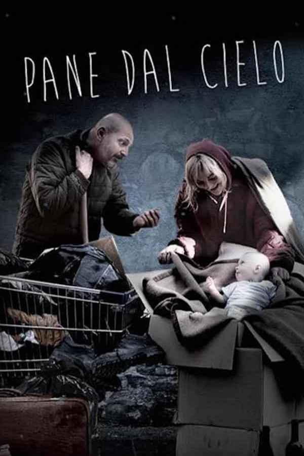 Pane dal cielo (pane-dal-cielo) Фильм 2018