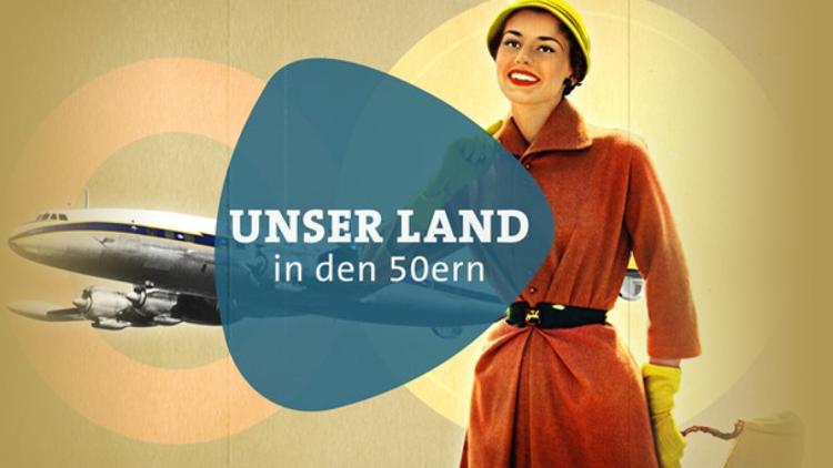 Постер Unser Land in den 50ern