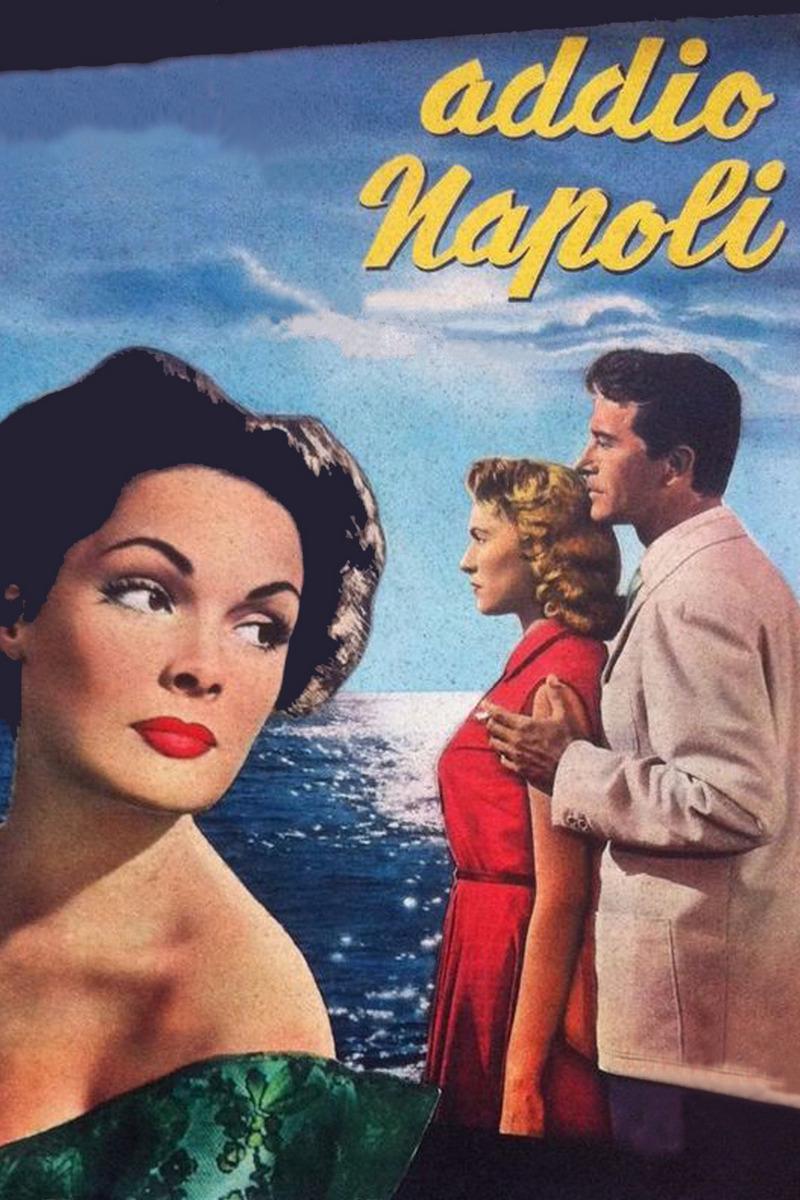 Прощай, Неаполь! (proschaj-neapol) Фильм 1954