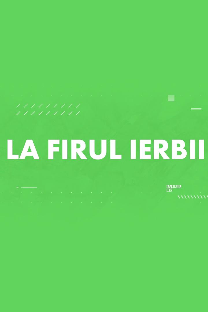 La Firul Ierbii (la-firul-ierbii) ТВ-шоу