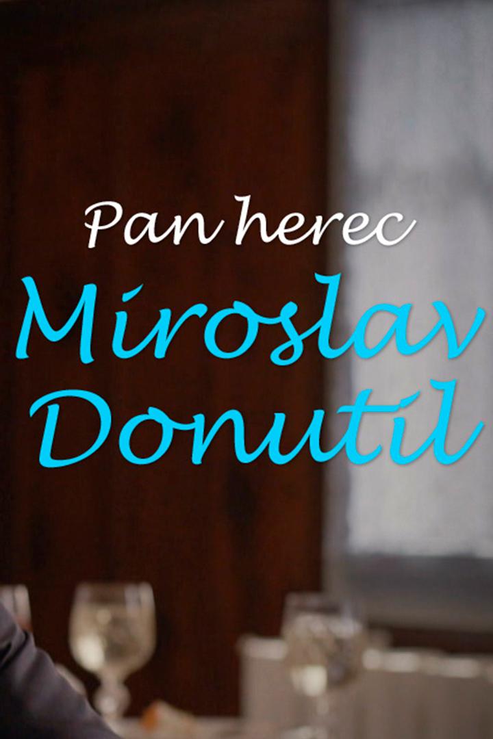 Pan herec Miroslav Donutil (pan-herec-miroslav-donutil) Документальный фильм