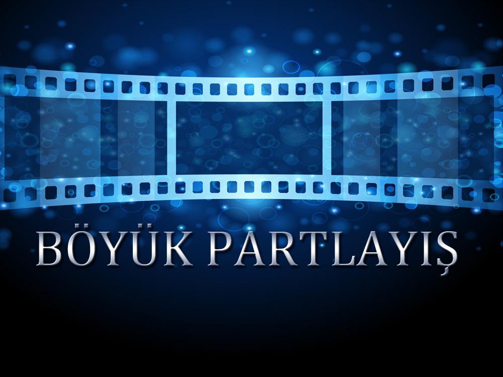 Böyük partlayış (byk-partlay) Фильм