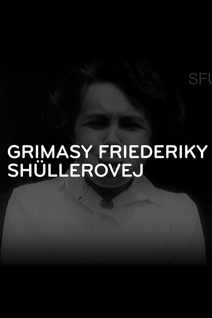 Grimasy Friederiky Schüllerovej (grimasy-friederiky-schllerovej) Документальный фильм