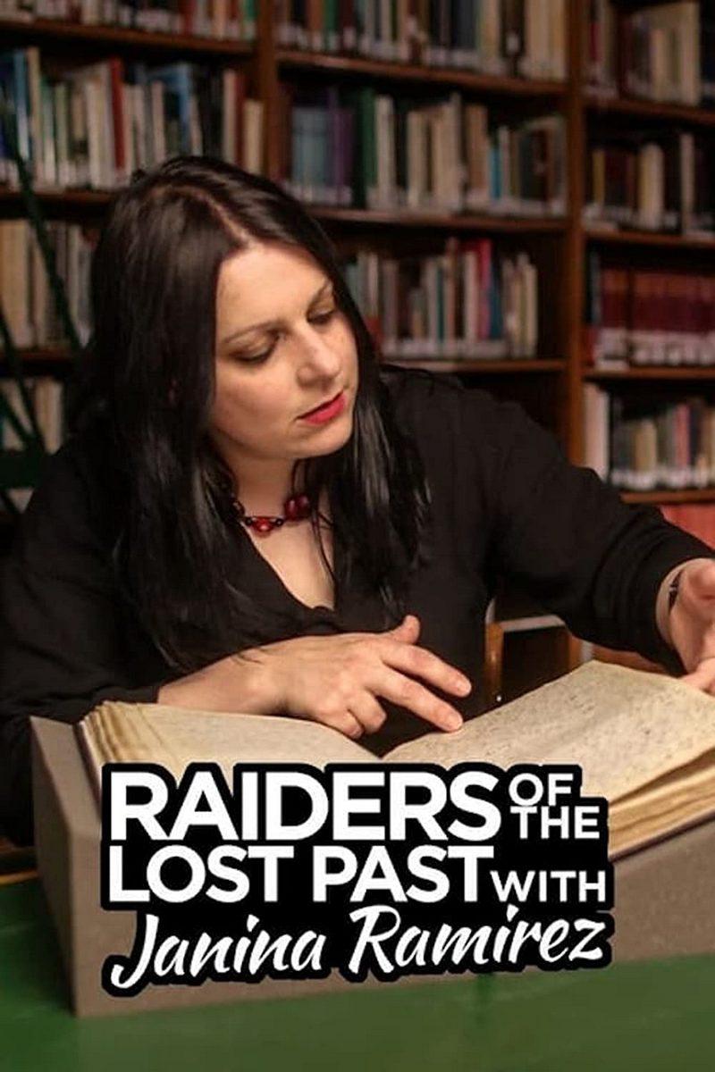 Raiders of the Lost Past with Janina Ramirez (raiders-of-the-lost-past-with-janina-ramirez) Документальный сериал