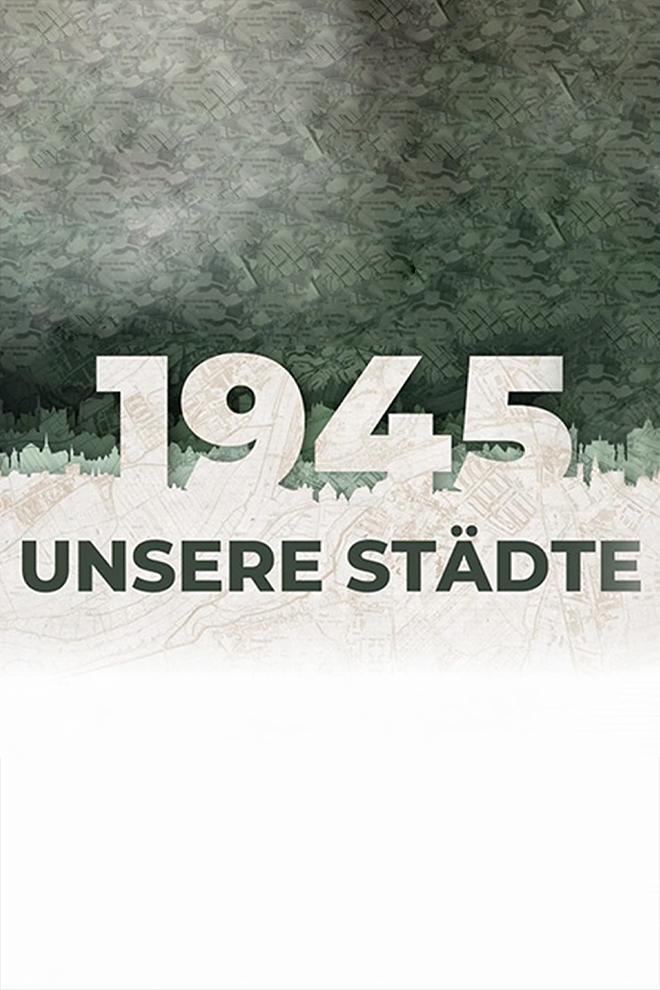 1945 — Unsere Städte (1945-unsere-stdte) Документальный фильм