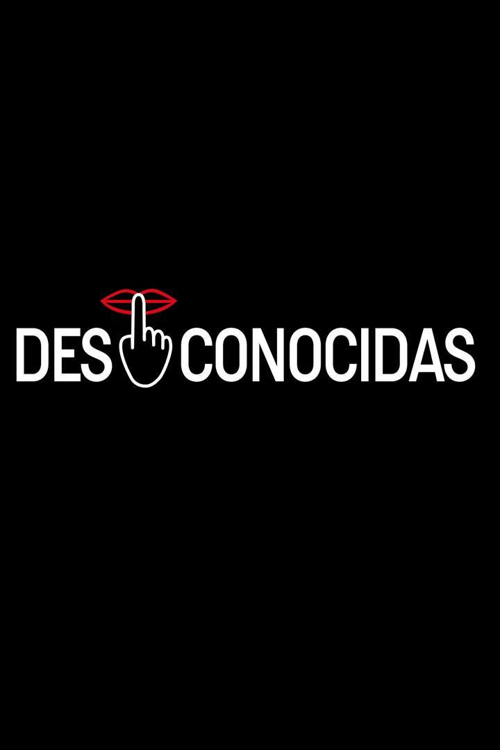 Desconocidas (desconocidas) Сериал 2022
