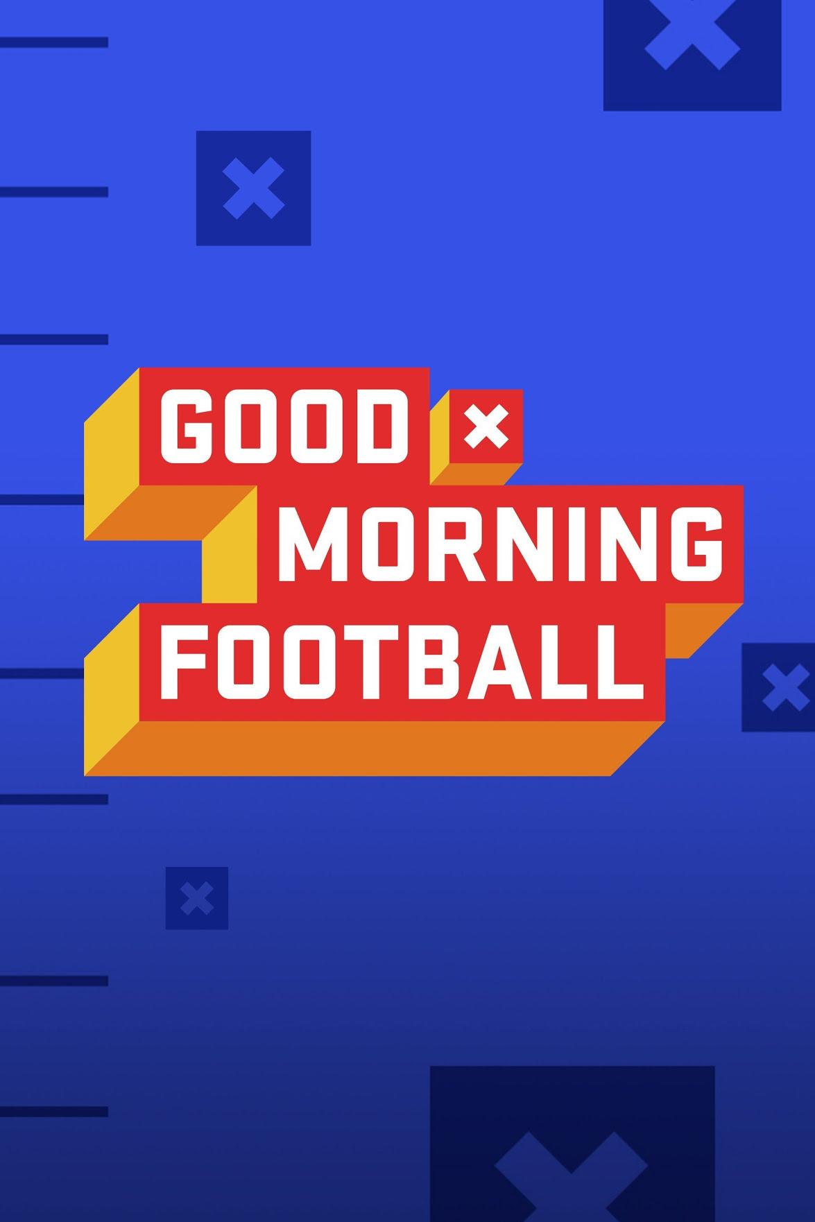Good Morning Football (good-morning-football) ТВ-шоу