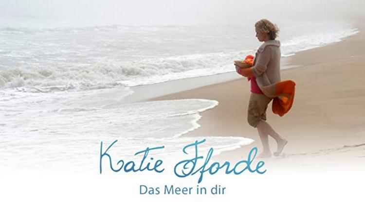 Постер Katie Fforde: Das Meer in dir