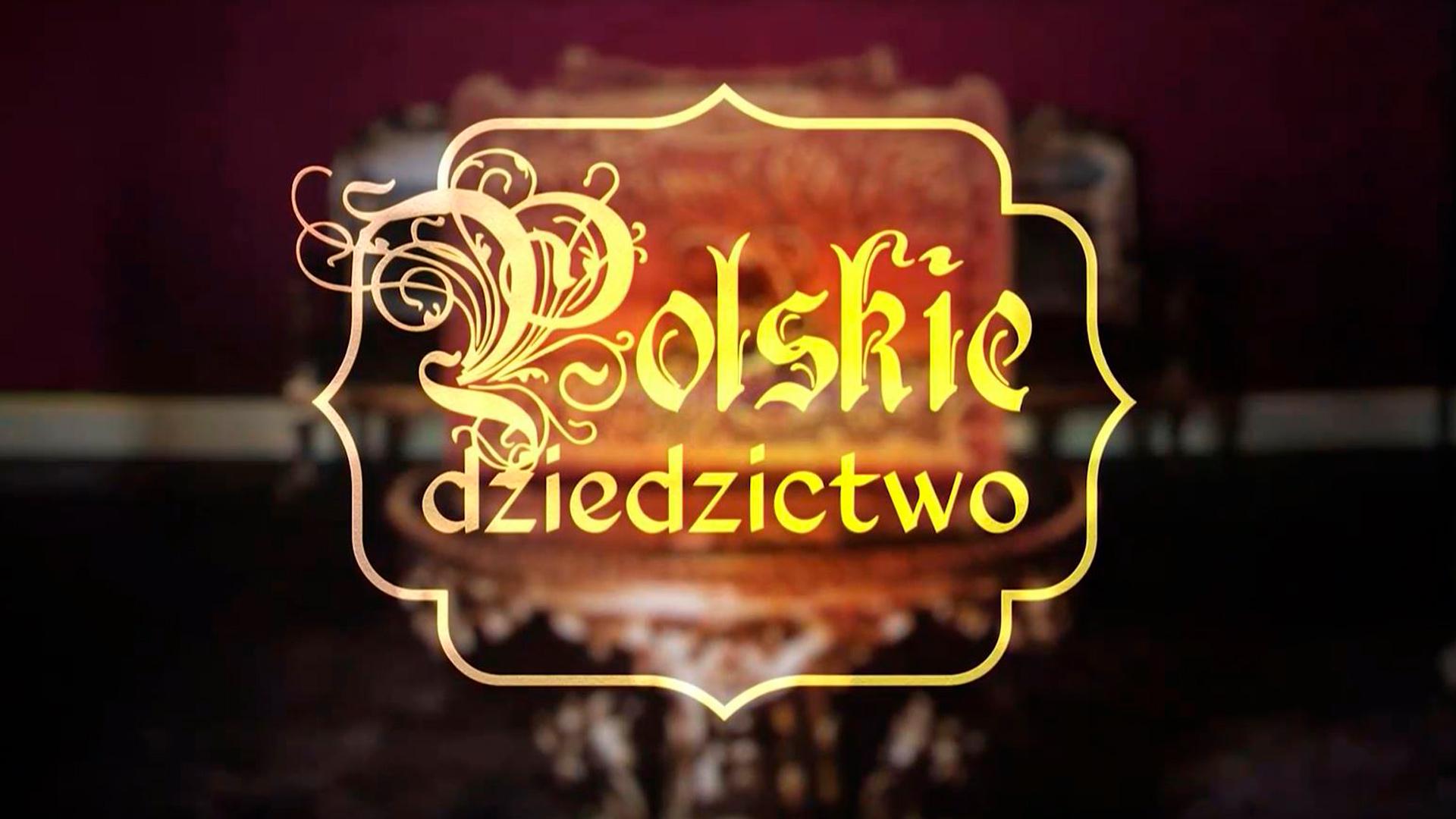 Polskie dziedzictwo (polskie-dziedzictwo) Документальный сериал