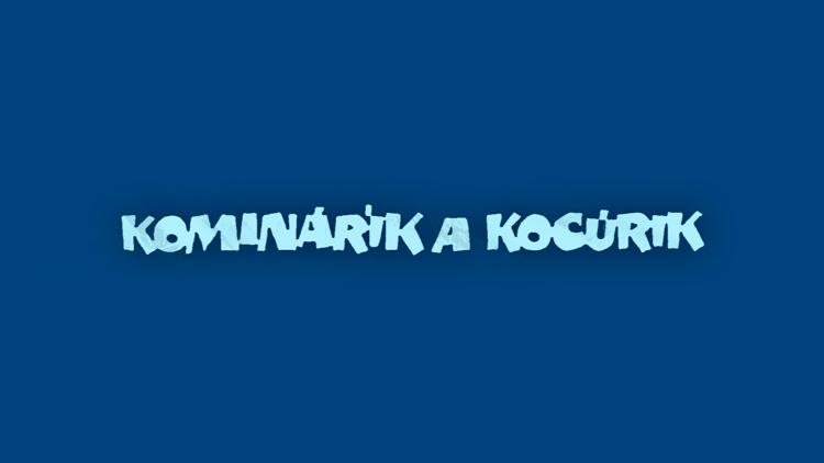 Постер Kominárik a kocúrik