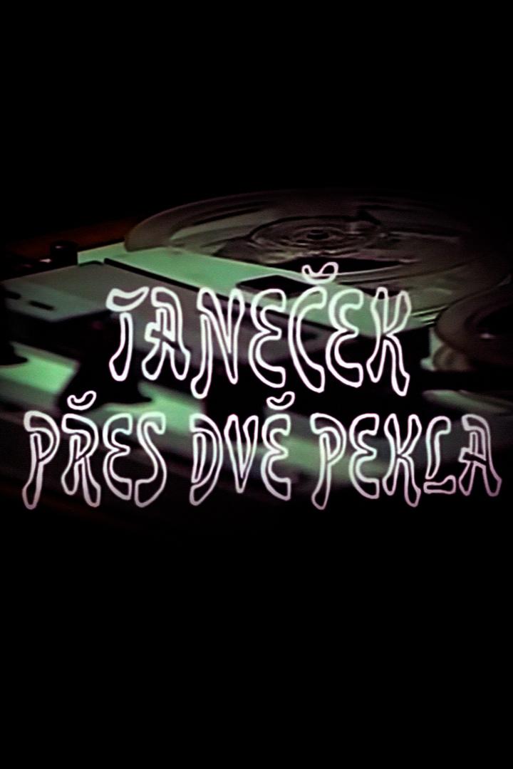 Taneček přes dvě pekla (taneek-pes-dv-pekla) Фильм 1982