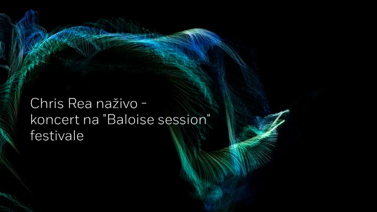 Постер Chris Rea naživo - koncert na «Baloise session» festivale