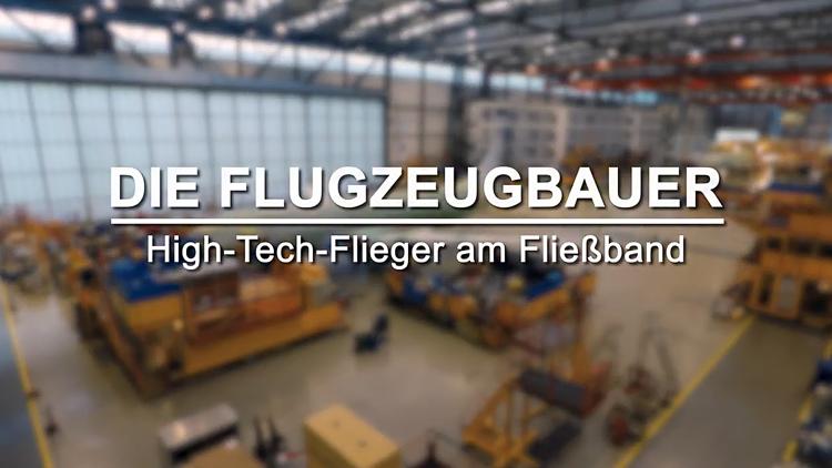 Постер Die Flugzeugbauer — Hightech-Flieger am Fließband