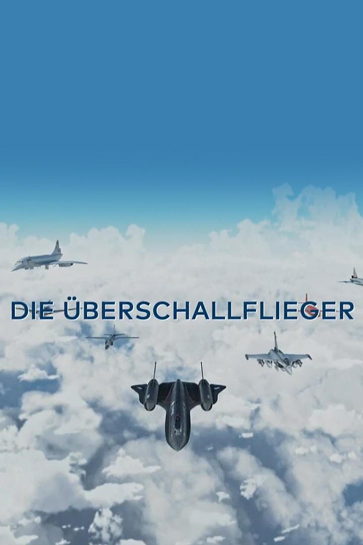 Supersonic — Die Überschallflieger (supersonic-die-berschallflieger) Документальный фильм