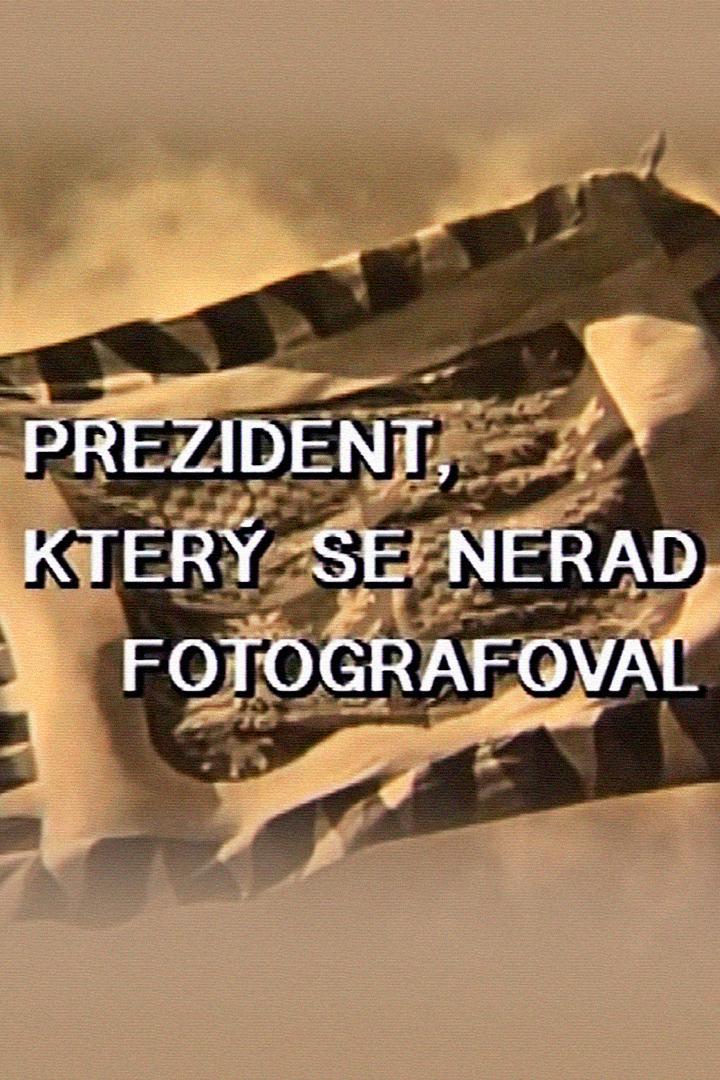 Prezident, který se nerad fotografoval (prezident-kter-se-nerad-fotografoval) Документальный фильм