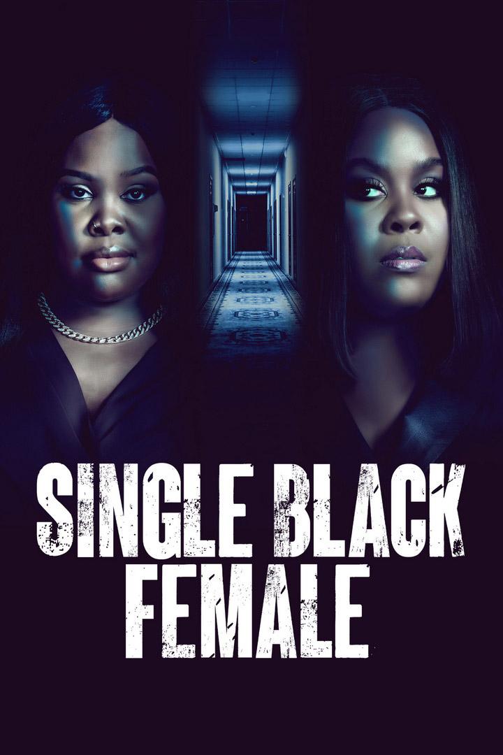 Single Black Female (single-black-female) Фильм 2022