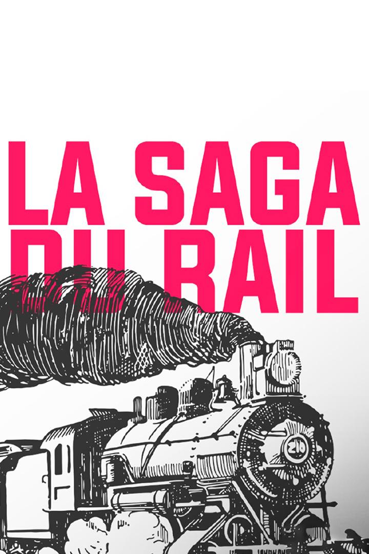La saga du rail (la-saga-du-rail) Документальный фильм