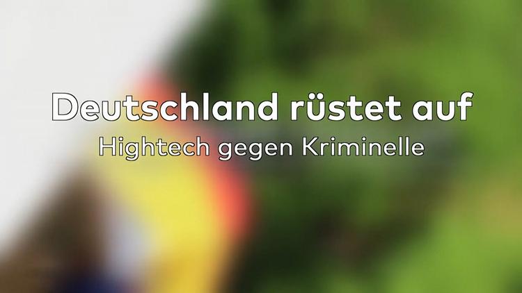 Постер Deutschland rüstet auf – Hightech gegen Kriminelle