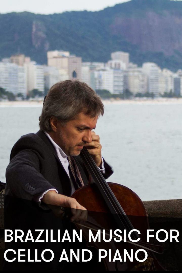 Brazilian music for cello and piano (brazilian-music-for-cello-and-piano) Документальный фильм