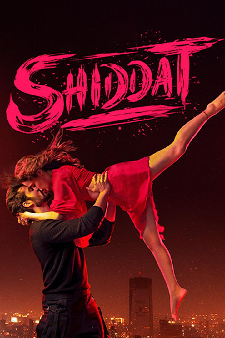 Shiddat (shiddat) Фильм 2021