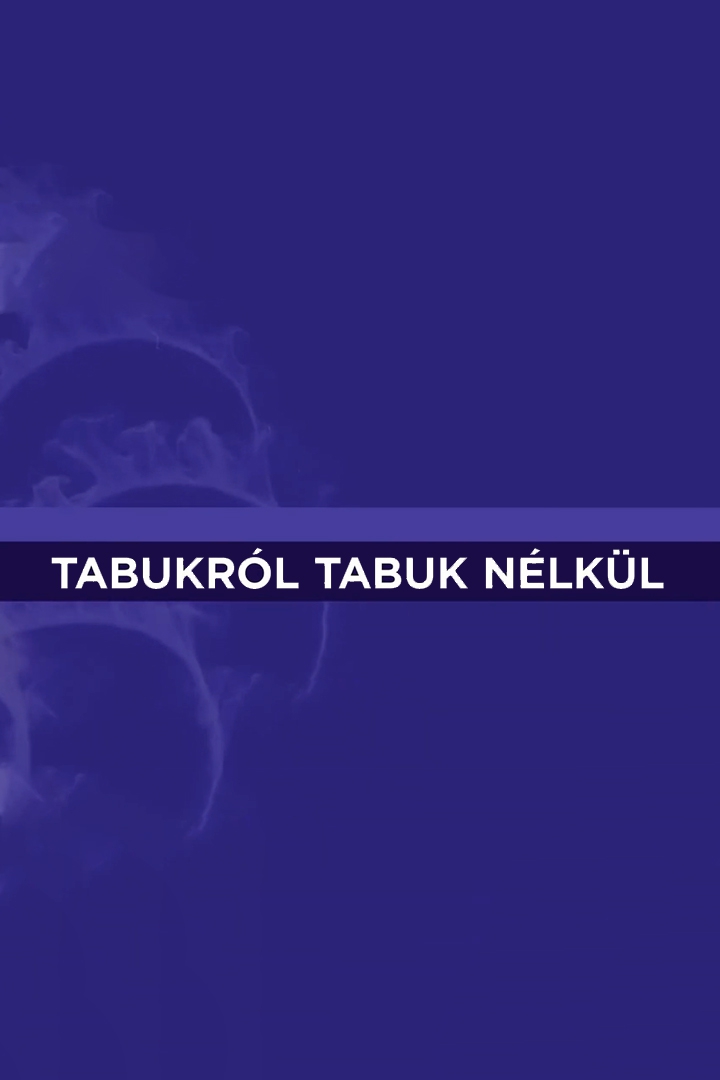 Tabukról tabuk nélkül (tabukrl-tabuk-nlkl) Документальный сериал