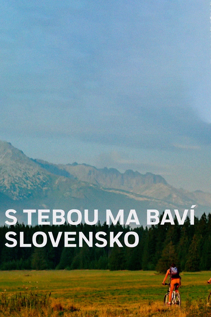 S tebou ma baví Slovensko (s-tebou-ma-bav-slovensko) Документальный фильм