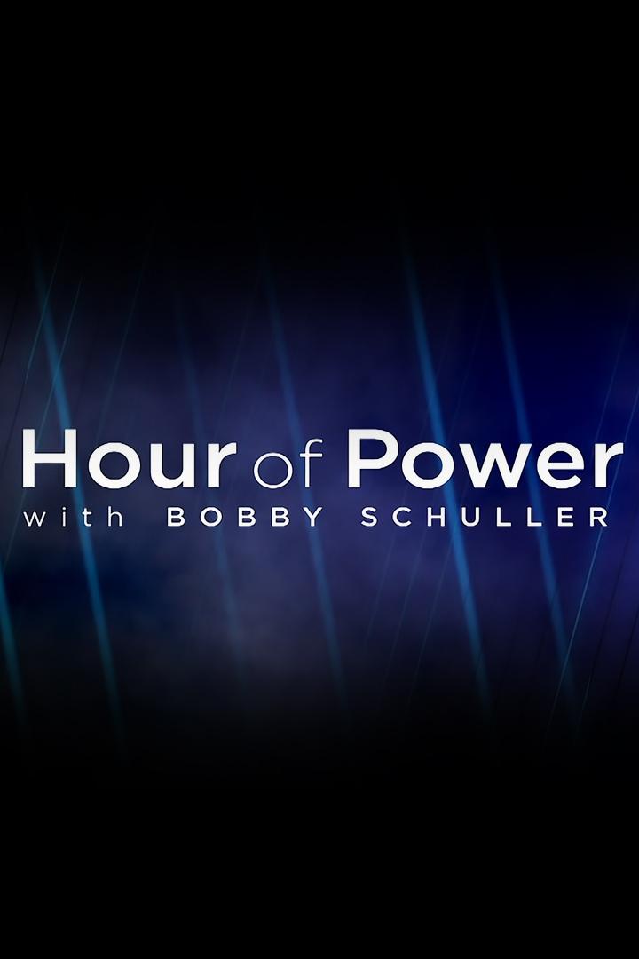 Hour of Power With Bobby Schuller (hour-of-power-with-bobby-schuller) ТВ-шоу