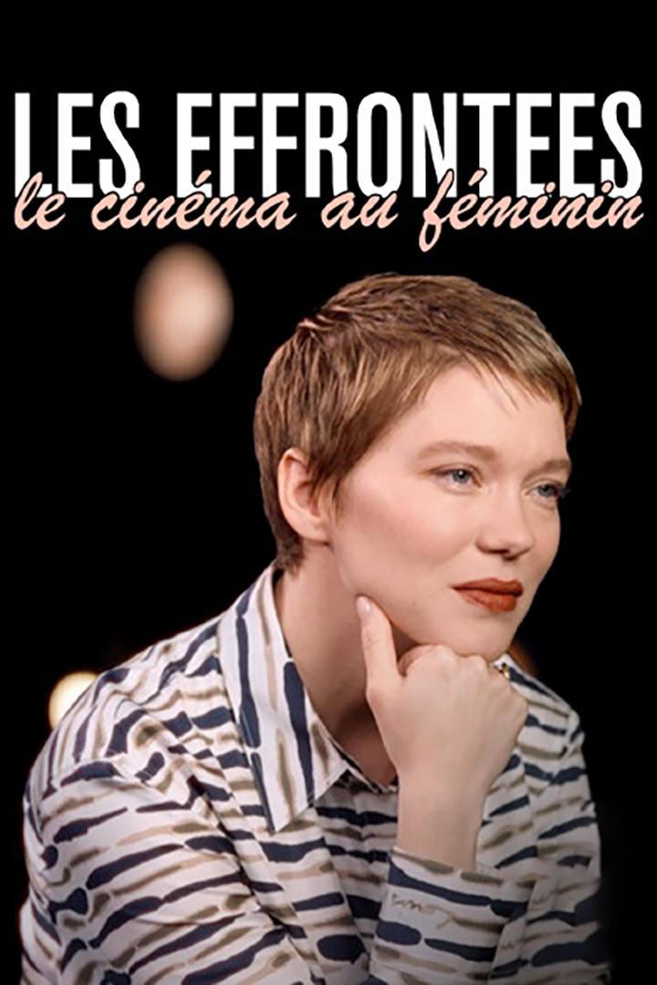 Les effrontées: le cinéma au féminin (les-effrontes-le-cinma-au-fminin) Документальный сериал