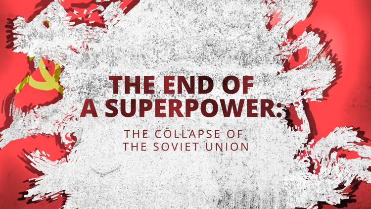 Постер The End of a Superpower - The Collapse of the Soviet Union