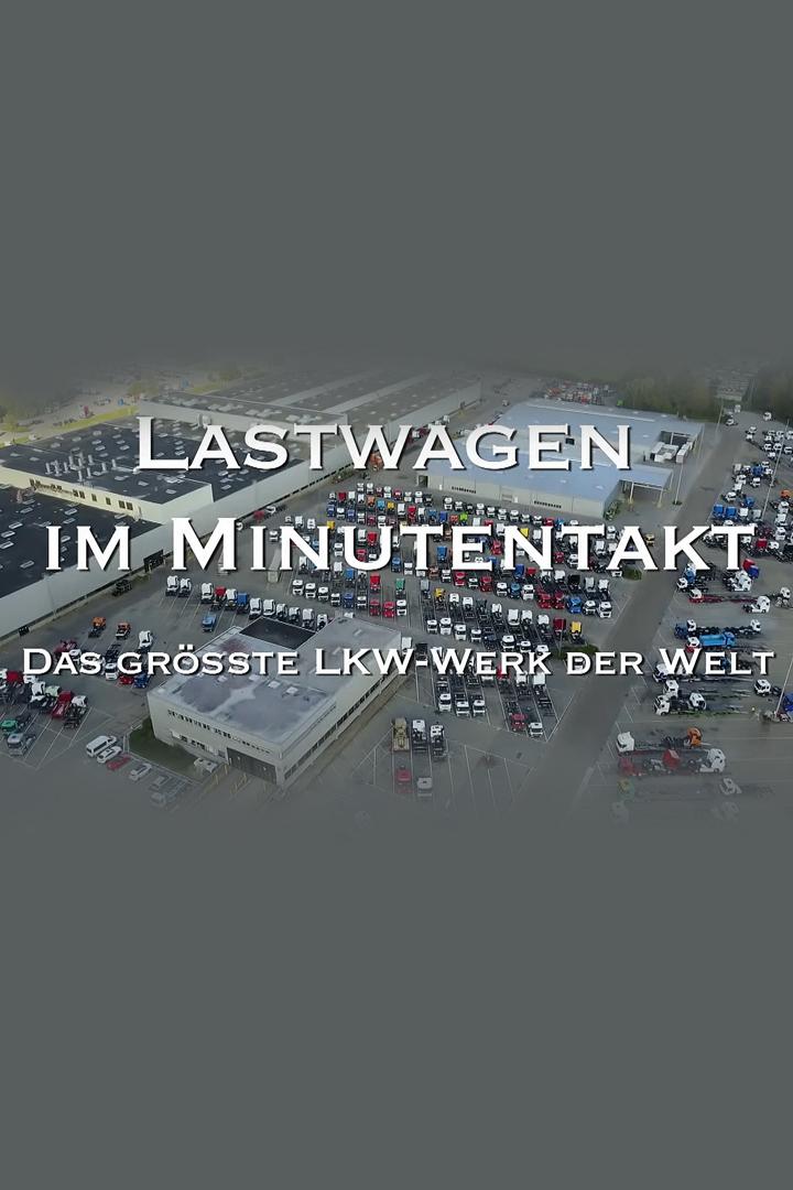 Lastwagen im Minutentakt-Das größte LKW-Werk der Welt (lastwagen-im-minutentakt-das-grte-lkw-werk-der-welt) Документальный фильм