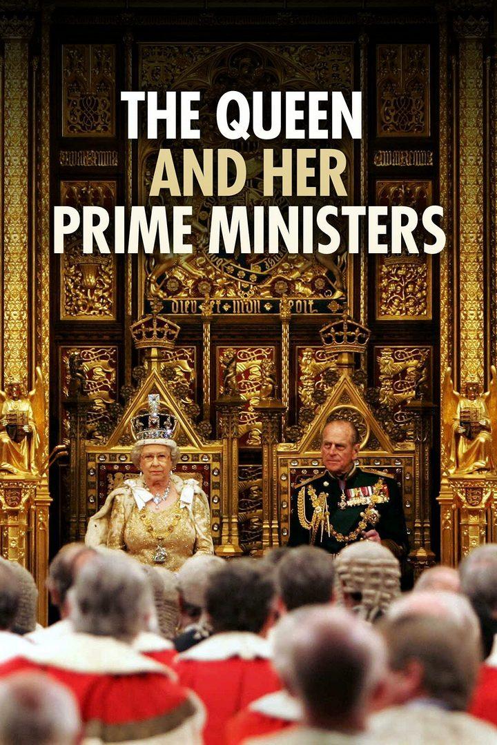 The Queen and Her Prime Ministers (the-queen-and-her-prime-ministers) Документальный фильм