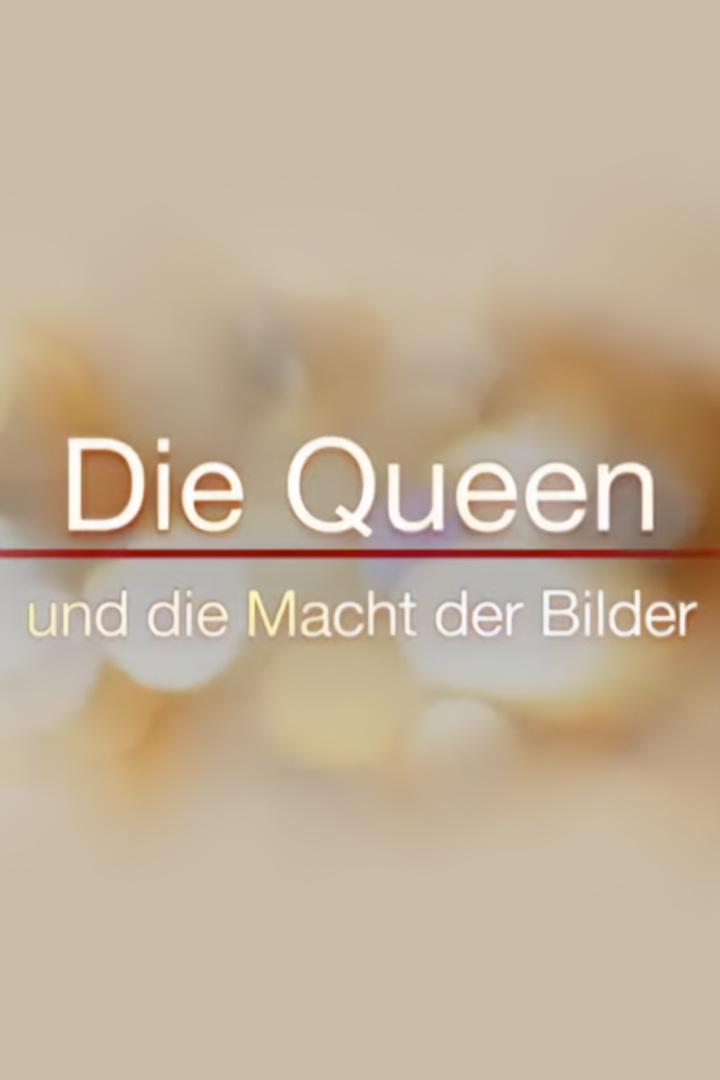 Die Queen und die Macht der Bilder (die-queen-und-die-macht-der-bilder) Документальный фильм
