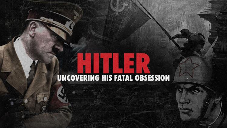 Постер Hitler: Uncovering His Fatal Obsession