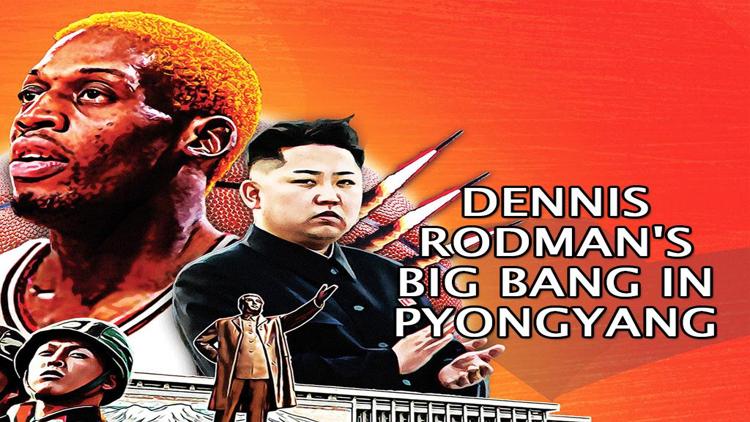 Постер Dennis Rodman's Big Bang in Pyongyang